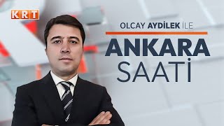 #CANLI l Olcay Aydilek ile Ankara Saati I Prof. Dr. Armağan Öztürk, Prof. Dr. Hakan Yılmaz I #KRT