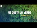 omar ruiz me gusta lo verde