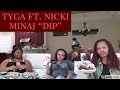 Tyga - Dip (Video) ft. Nicki Minaj | MUKBANG REACTION