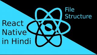 React-Native Hindi tutorial #3 file structure