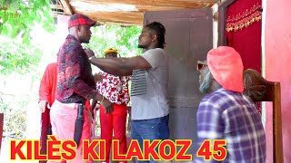 KILES KILAKOZ ?#45 FULL EPISODE  SIW TE GADEL DEJA  LI PA POU OU.gen anpil moun kipoko gade video yo