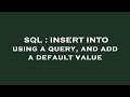 SQL : INSERT INTO using a query, and add a default value