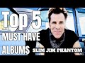 Stray Cat Slim Jim Phantom’s Top 5 Must Have Albums