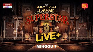 [LIVE] Muzikal Lawak Superstar 3 Live+ | Minggu 7