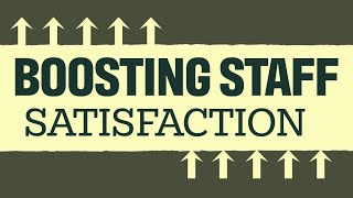 Entrepreneurship 101: Boosting Staff Satisfaction