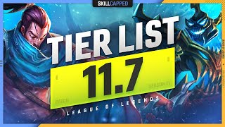 NEW TIER LIST for PATCH 11.7 - League of Legends