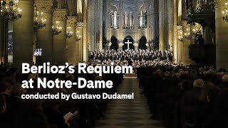 Berlioz’s Requiem at Notre-Dame conducted by Gustavo Dudamel (excerpt) | Carnegie Hall+