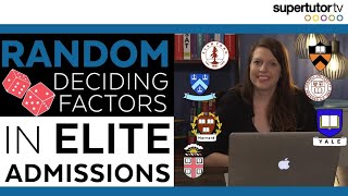 Random Deciding Factors in Elite Admissions!