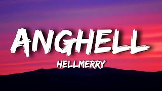 HELLMERRY - Anghell (Lyrics)