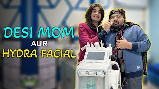 Desi Mom Aur Hydra Facial | @Ali Haider Farook | Comedy Video