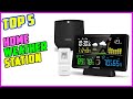 TOP 5 Best Home Weather Stations 2026 | Be Your Own Weatherman