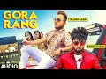 Gora Rang: Inder Chahal, Millind Gaba (Audio Song) Rajat Nagpal | Nirmaan | Shabby | Punjabi Songs