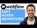How to Webflow - Easy Hover Animations in Webflow