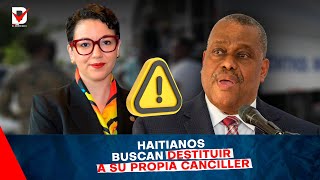 ¡Increíble!🚨 Haitianos del poder defienden a RD / Buscan destituir canciller Haitiana tras escándalo