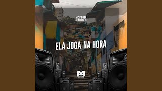 Ela Joga na Hora (sped up)