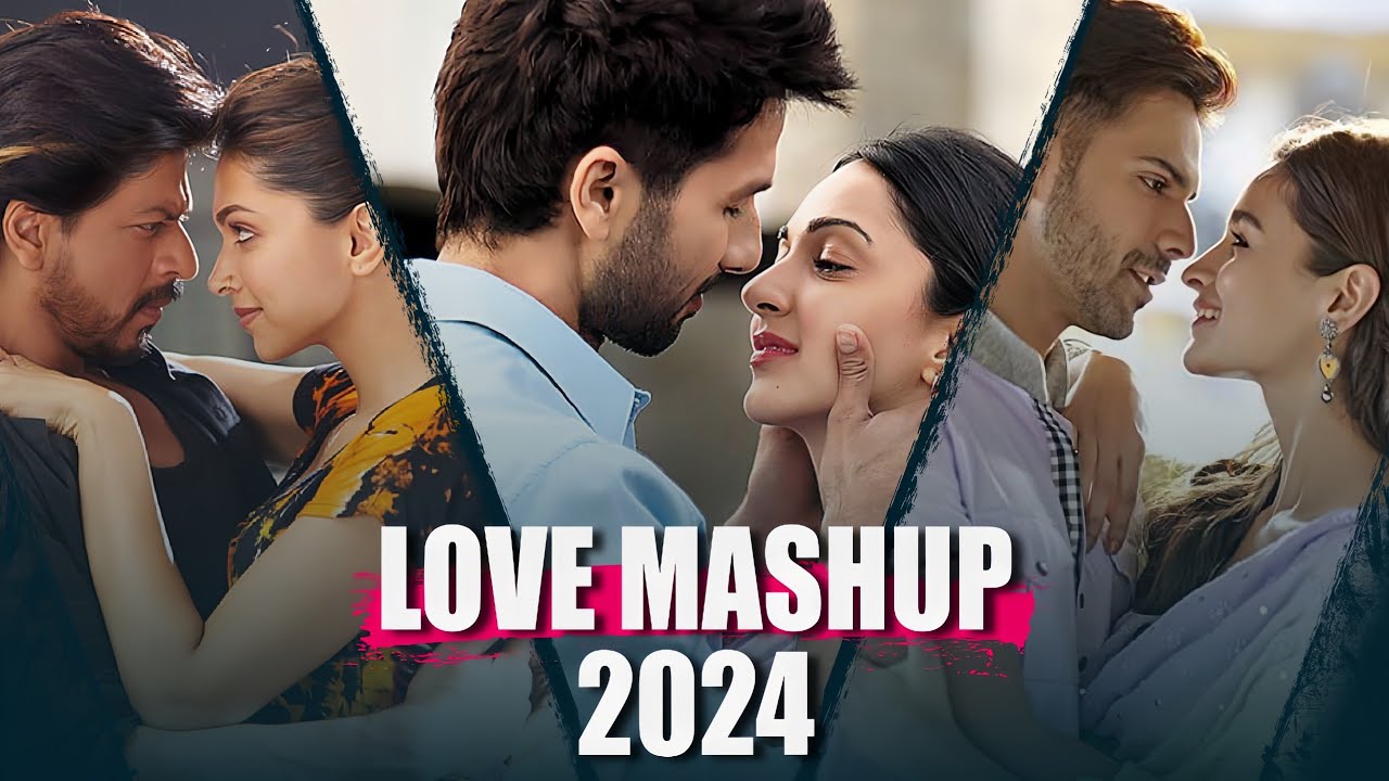 Love Mashup 2024 | Love Mashup Song 2024 | Romantic Mashup 2024 ...