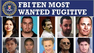 The Current FBI 10 Most Wanted Fugitives |Full List & Shocking details