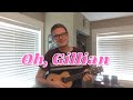 Oh, Gillian - an original song