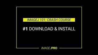 ImageJ 101 - Download and Install