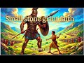 SMALL STONE GIANT FAITH
