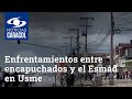 Fuertes enfrentamientos entre encapuchados y el Esmad en Usme