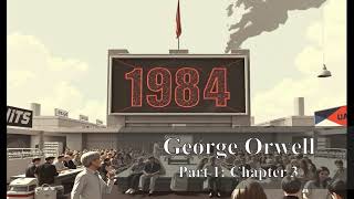 George Orwell 1984 Part 1 Chapter 3