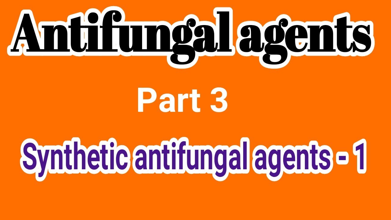 Synthetic Antifungals | Revision-1 | Medicinal Chemistry | III B Pharm ...