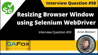 How to resize browser window using Selenium WebDriver? (Interview Question #50)