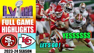 San Francisco 49ers vs Kansas City Chiefs Super Bowl LVIII FULL GAME Highlights | NFL Season 2023