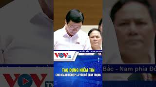 Tạo dựng niềm tin cho doanh nghiệp là vấn đề quan trọng
