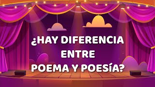 Diferencia entre Poema y Poesía