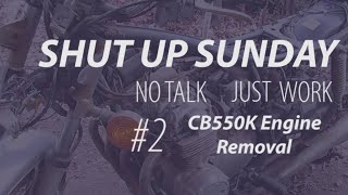 Shut up Sunday #2 - Honda CB550 engine removal by one person- No Talk, Just Work