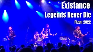 Existance - Legends Never Die - Live in Plzen 2022