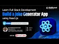 Learn Full Stack Development: Build a Joke Generator App using React.js
