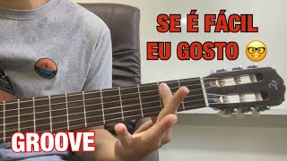 3 ACORDES FÁCEIS PARA FAZER GROOVE