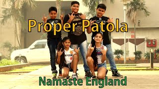 Proper Patola -Dance Cover | Video | Namaste England | VS Hoppers| Kids Dance | Basic | Badshah |