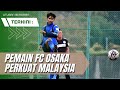 Malaysia Menagih SentuhanTonggak Kelab Jepun FC Osaka