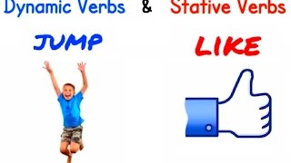 DYNAMIC AND STATIVE VERBS