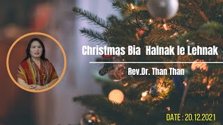 Christmas Bia I Halnak le Lehnak - Rev.Dr. Than Than