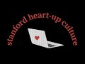 Stanford Heart-Up Culture: Episode 1