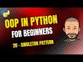 OOP in Python for Beginners — #20 Singleton Pattern — One Instance to Rule Them All