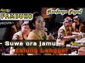 PAMBUKO  Calung Lengger Suwe ora jamu SULUK mijil - KEMBANGE JAGAD