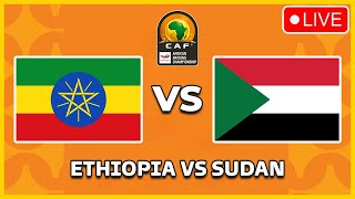 🔴 ETHIOPIA vs SUDAN | CHAN 2024 Qualifiers | TotalEnergies African Nations Championship