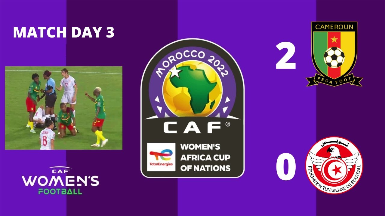 2022 WAFCON MATCHDAY 3 - GROUP B - (CAMEROON 2 # 0 TUNISIA) - Saturday ...