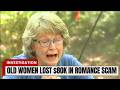 Elderly Woman Loses $80,000 Life Savings in Online Romance Scam — Love Turned Into Loss