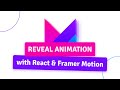 On-Scroll Reveal Animation with React & Framer Motion