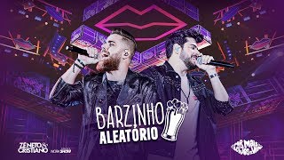 Zé Neto e Cristiano - BARZINHO ALEATÓRIO - DVD Por Mais Beijos Ao Vivo
