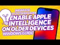 Enable Apple Intelligence iOS 26 on older devices | Misaka26 Apple Intelligence | Windows Guide
