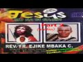 Jesus Mu Na Gi Ga Ebi (I Will Live With Jesus) Part 2 Official Father Mbaka