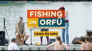 Csoki és Hipo - Fishing on Orfű 2021 (Teljes koncert - Víziszínpad)